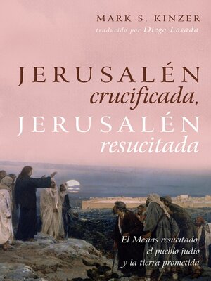 cover image of Jerusalén crucificada, Jerusalén resucitada